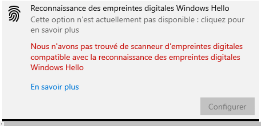 Nous n'avons pas trouvé de scanneur d'empreintes digitales compatibles avec la reconnaissance des empreintes digitales Windows Hello